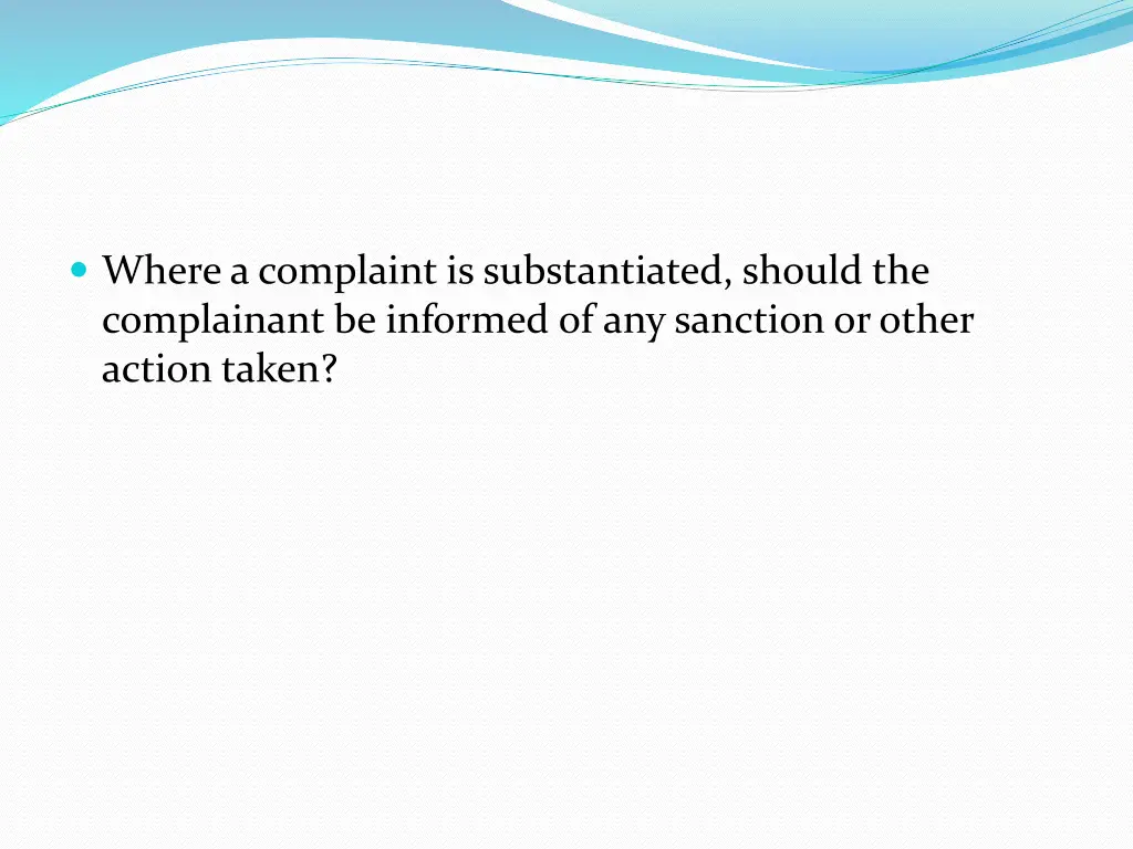 where a complaint is substantiated should