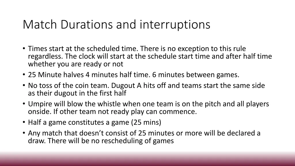 match durations and interruptions