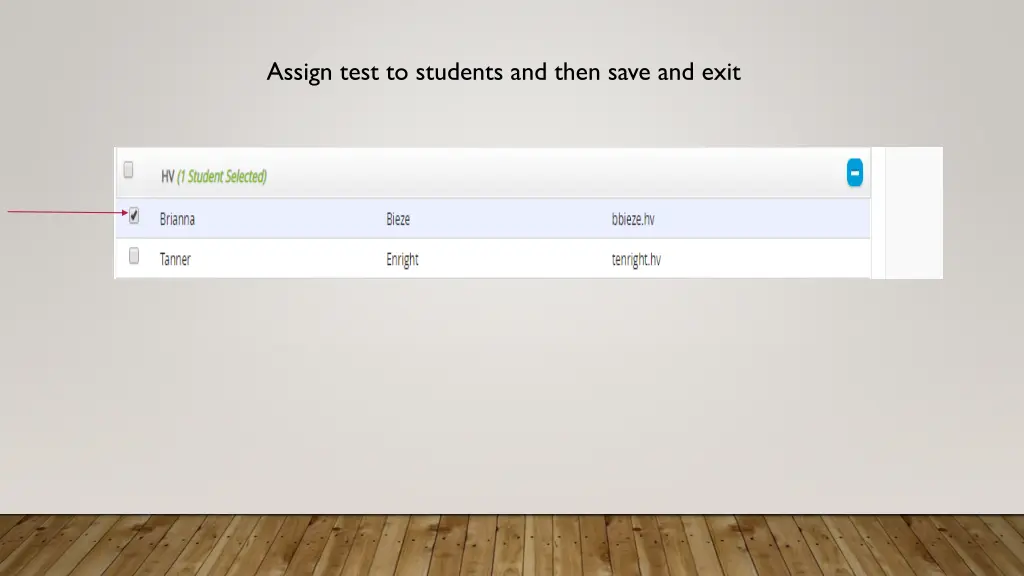 assign test to students and then save and exit