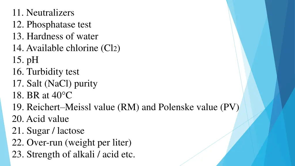 11 neutralizers 12 phosphatase test 13 hardness