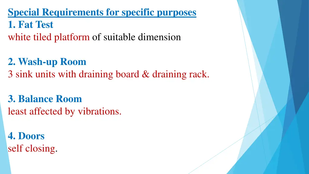 special requirements for specific purposes