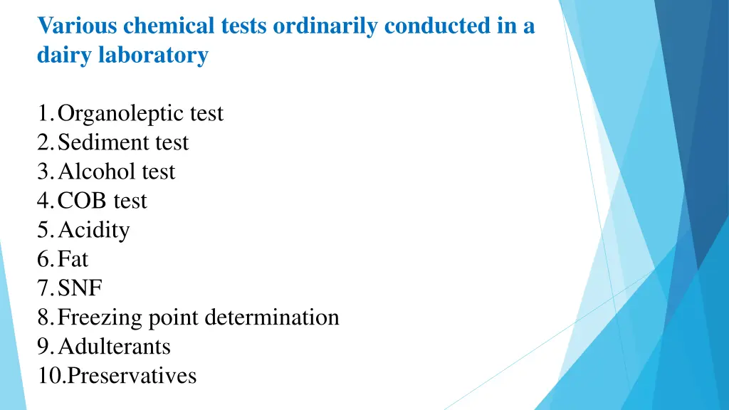 various chemical tests ordinarily conducted