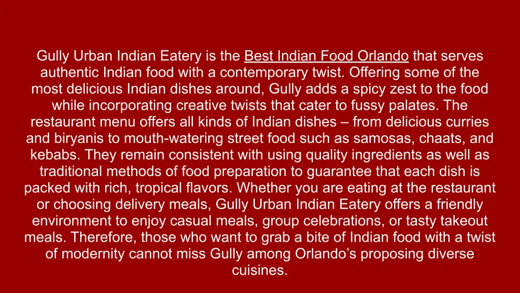 gully urban indian eatery is the best indian food