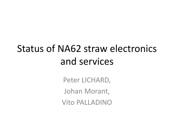 status of na62 straw electronics and services