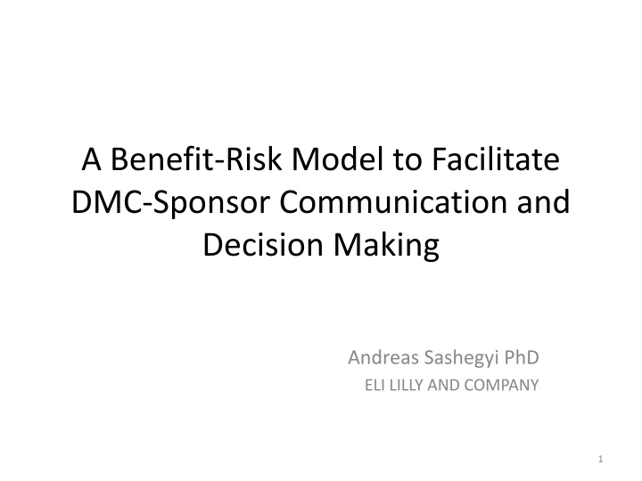 a benefit risk model to facilitate dmc sponsor