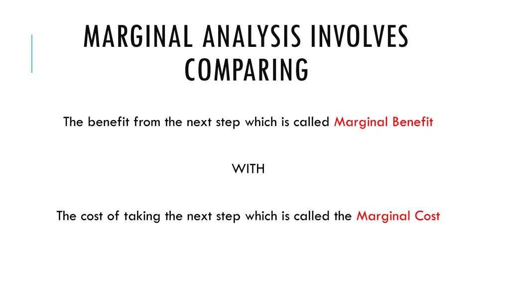 marginal analysis involves comparing