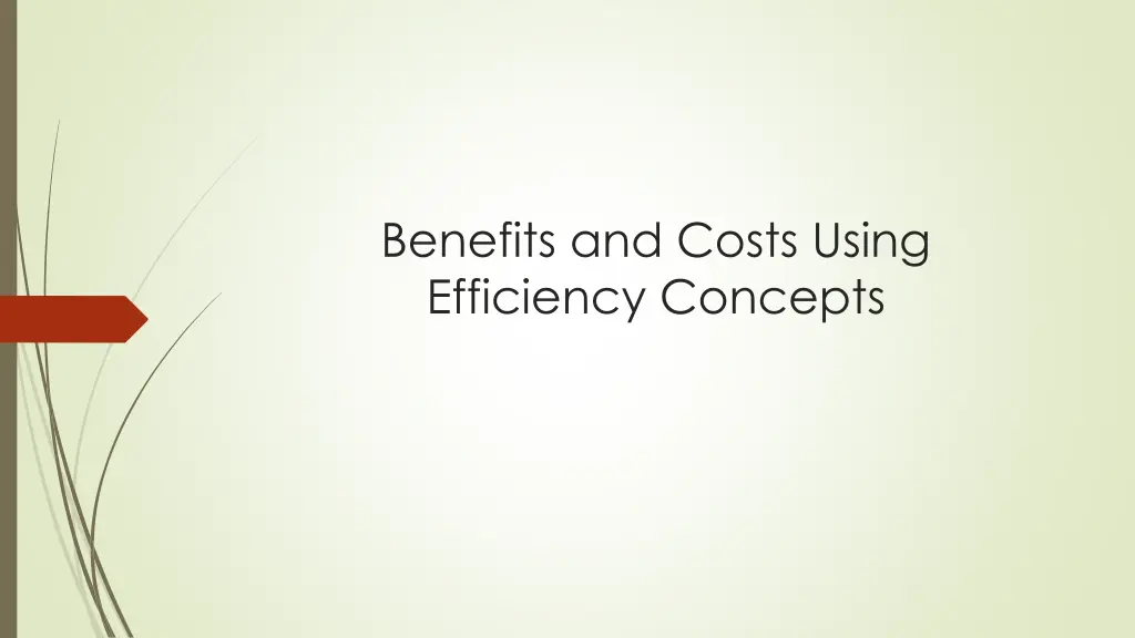 benefits and costs using efficiency concepts