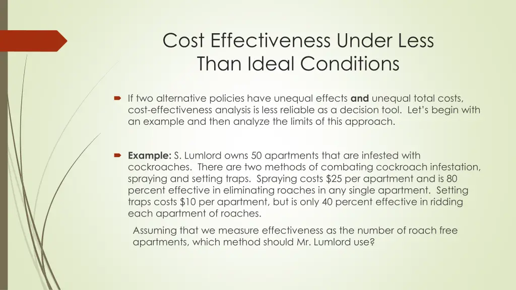 cost effectiveness under less than ideal