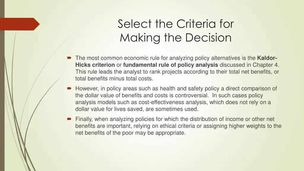 select the criteria for making the decision