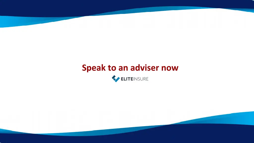 speak to an adviser now