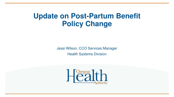 update on post partum benefit policy change