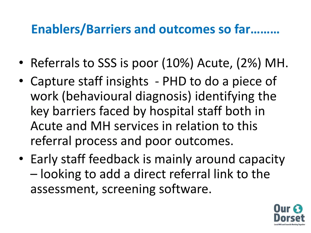 enablers barriers and outcomes so far