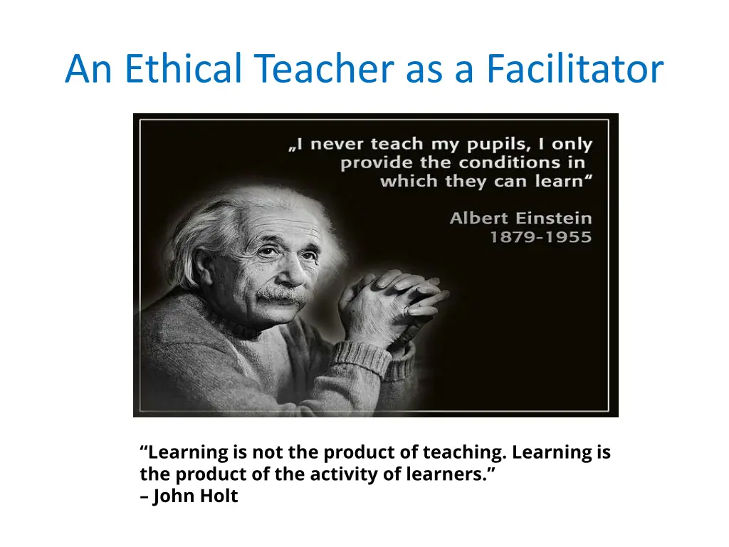 an ethical teacher as a facilitator