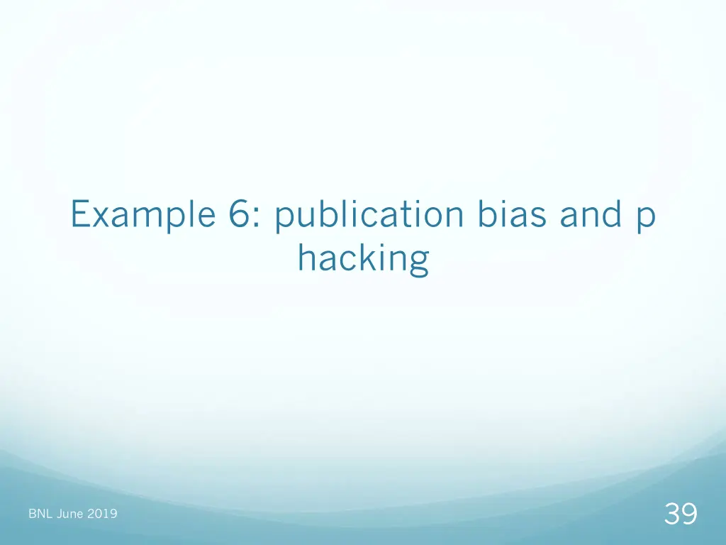 example 6 publication bias and p hacking