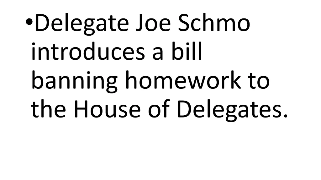 delegate joe schmo introduces a bill banning