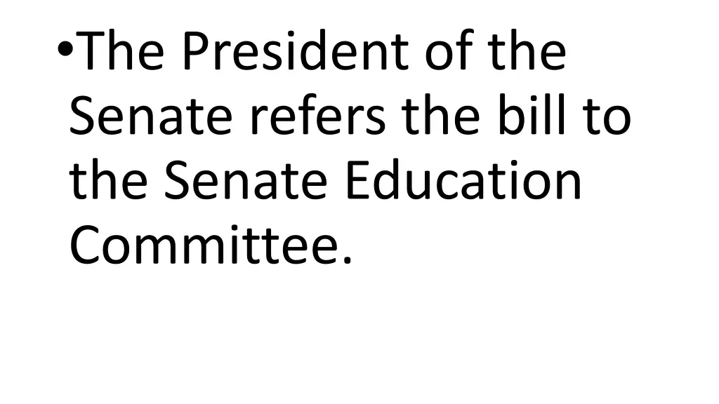 the president of the senate refers the bill