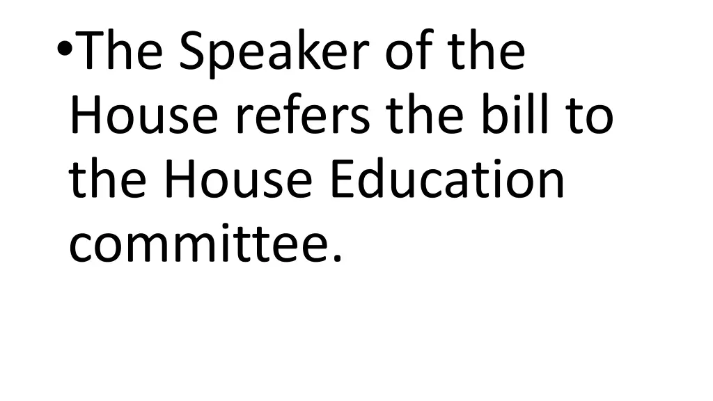 the speaker of the house refers the bill