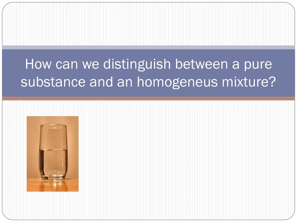 how can we distinguish between a pure substance