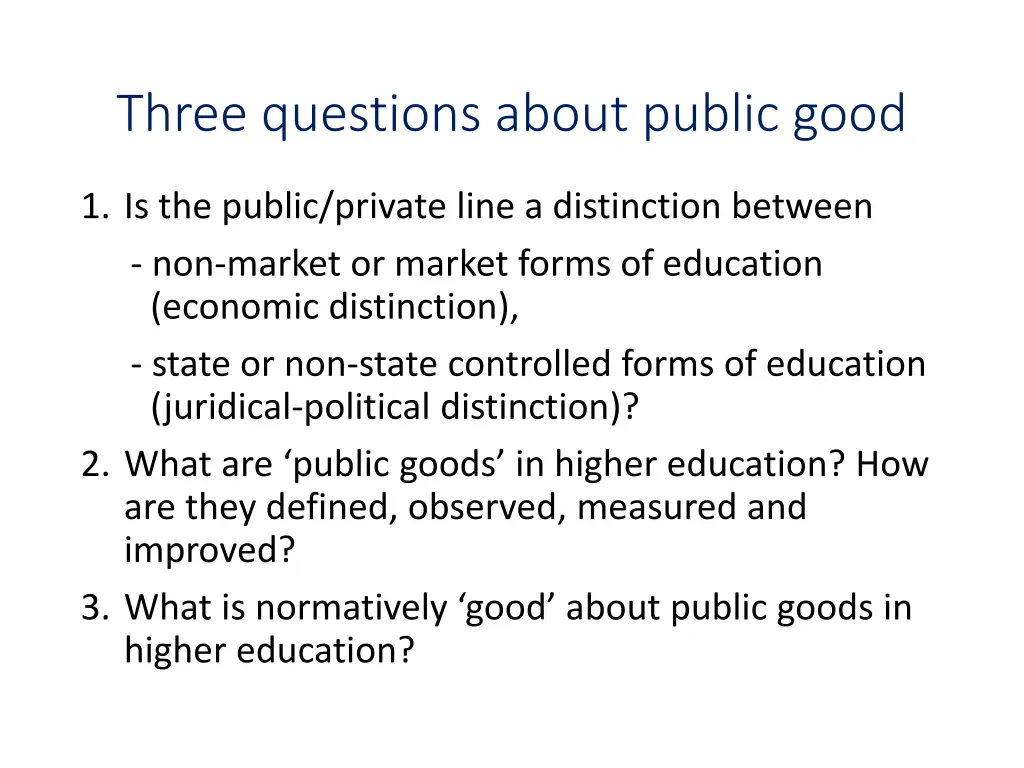 three questions about public good