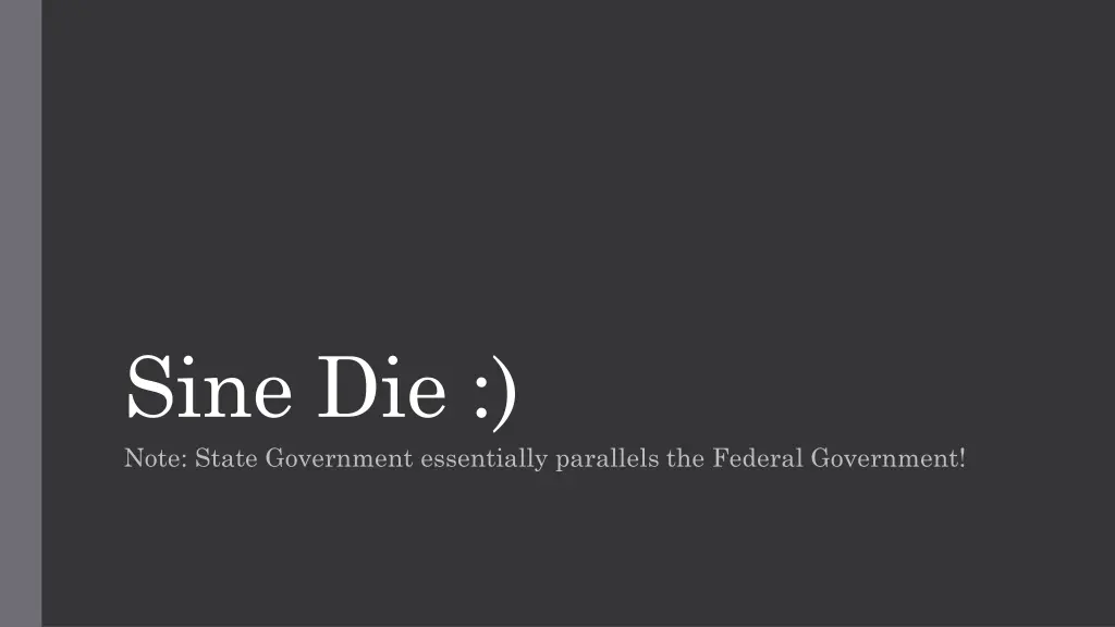 sine die note state government essentially