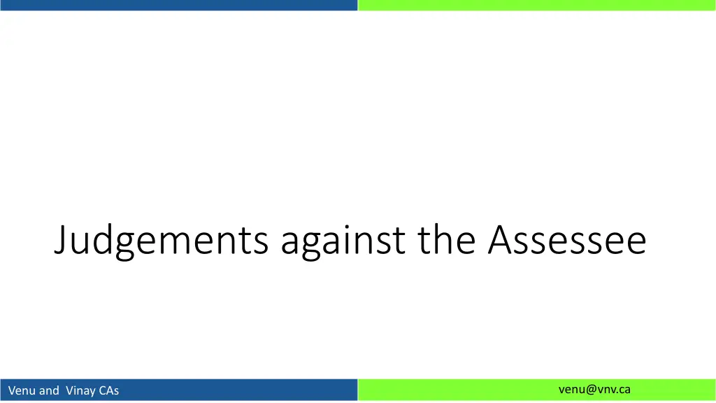 judgements against the assessee