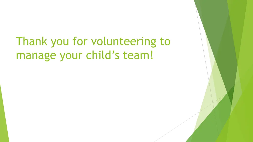 thank you for volunteering to manage your child