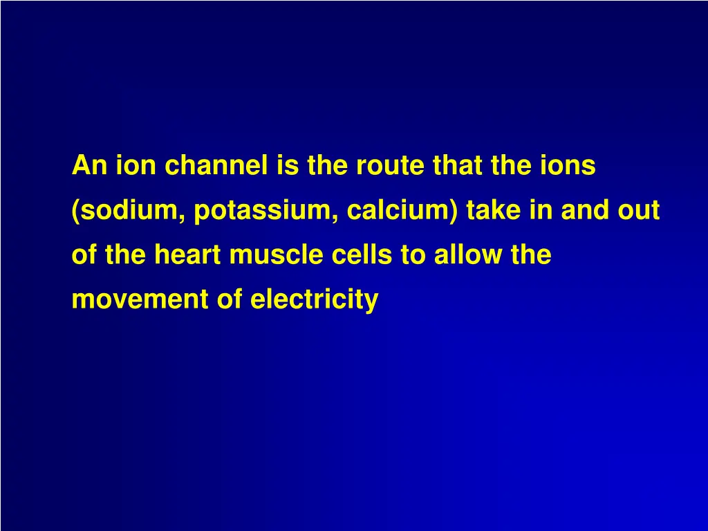 an ion channel is the route that the ions sodium