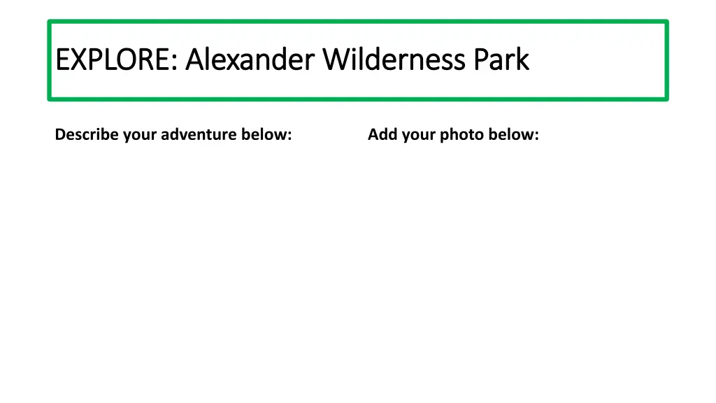 explore alexander wilderness park explore