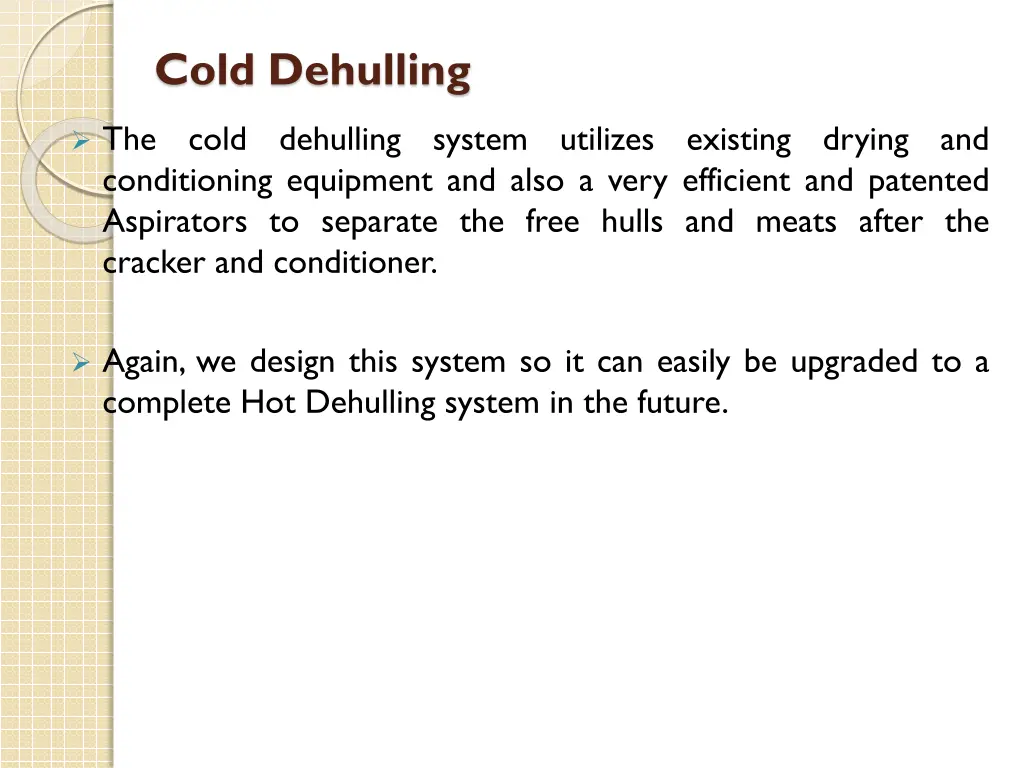 cold dehulling