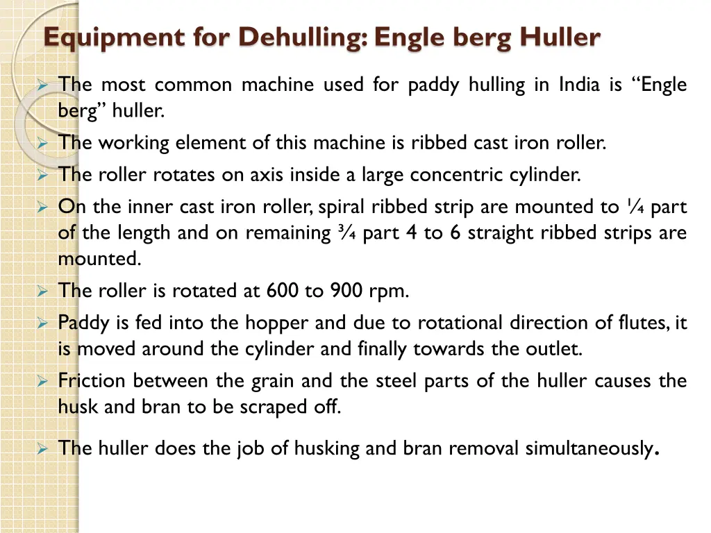 equipment for dehulling engle berg huller