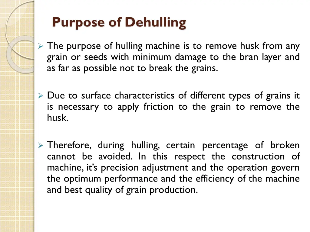 purpose of dehulling