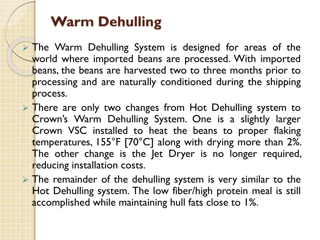 warm dehulling