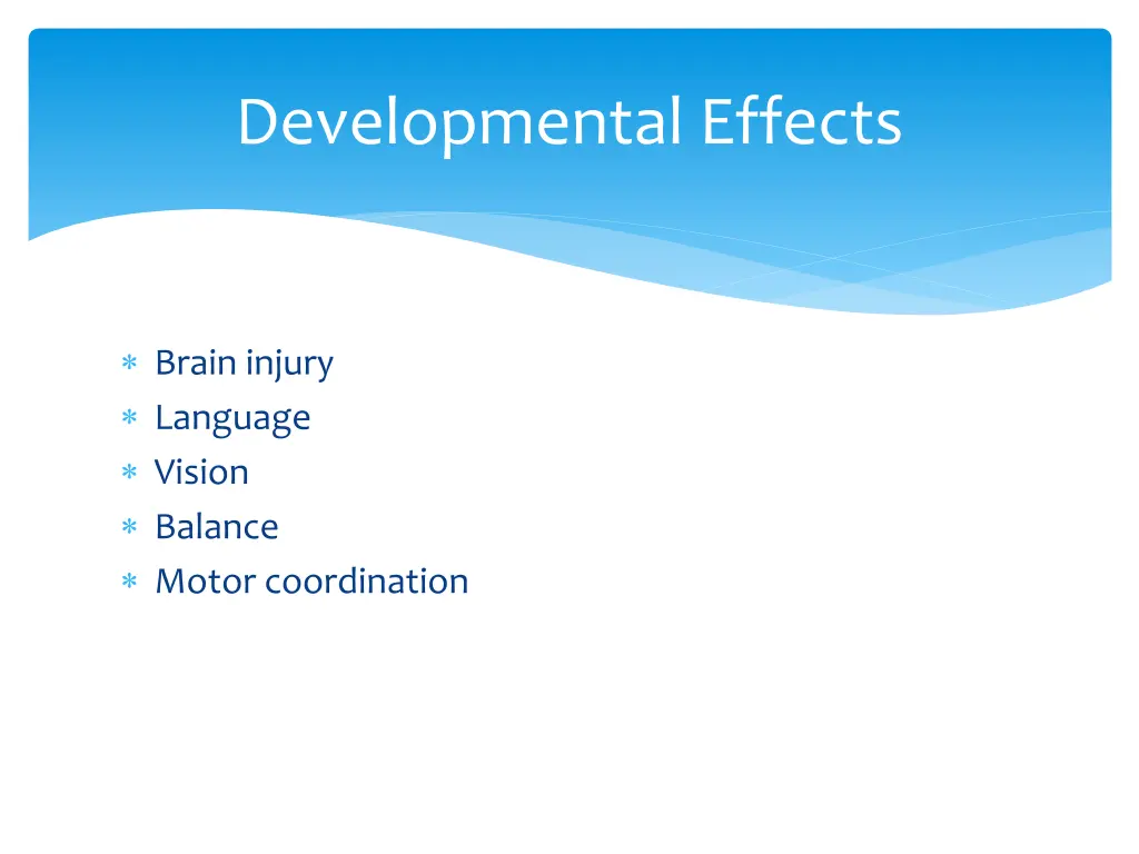 developmental effects