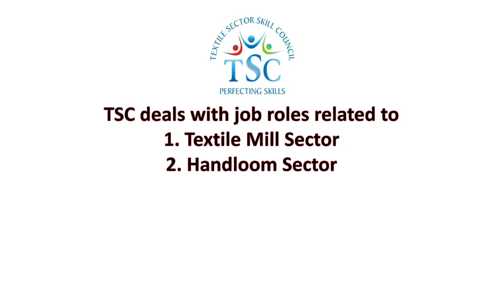 tsc deals with job roles related to 1 textile