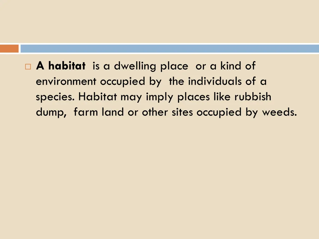 a habitat is a dwelling place or a kind