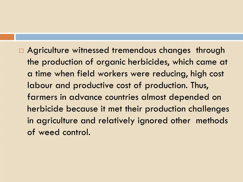 agriculture witnessed tremendous changes through