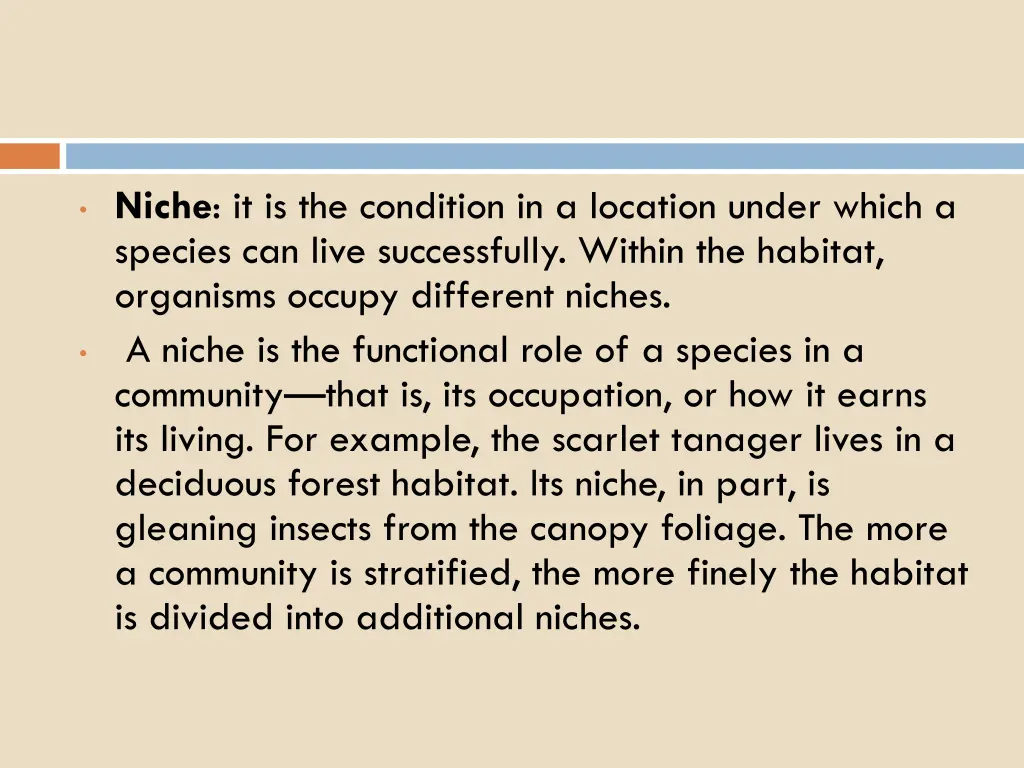 niche it is the condition in a location under