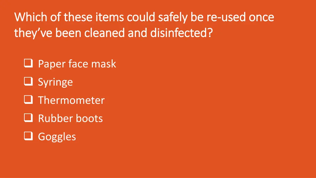 which of these items could safely be re which