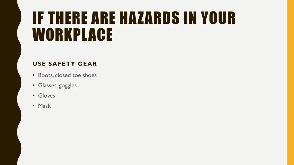 if there are hazards in your workplace 5