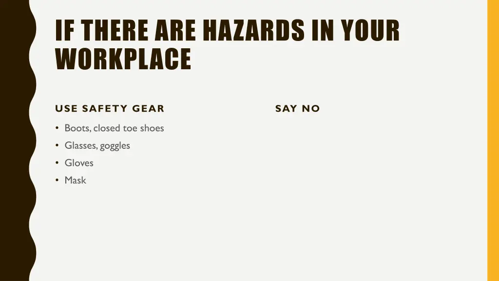 if there are hazards in your workplace 6