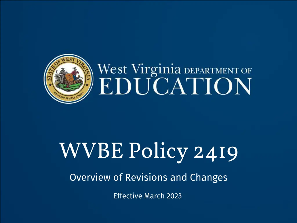 wvbe policy 2419 overview of revisions and changes