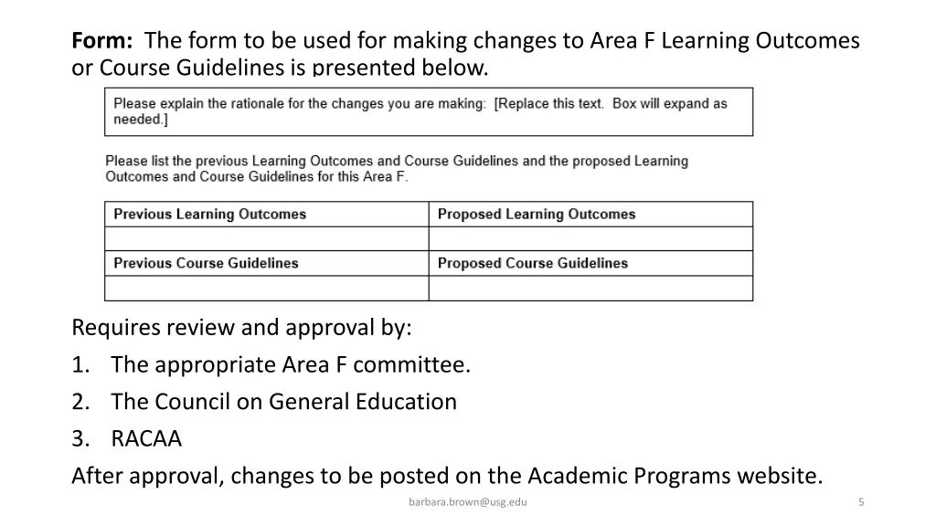 form the form to be used for making changes