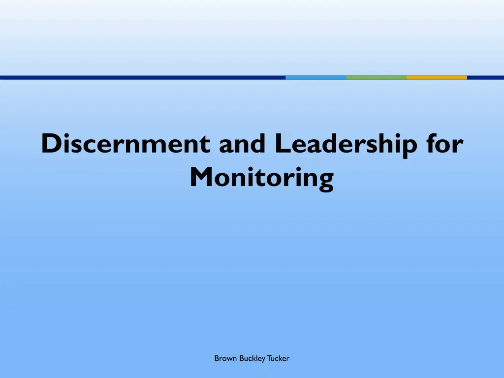 discernment and leadership for monitoring