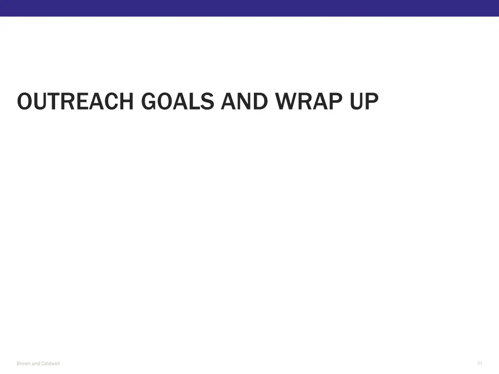 outreach goals and wrap up