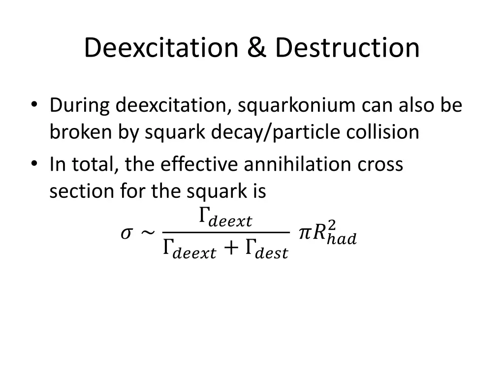 deexcitation destruction