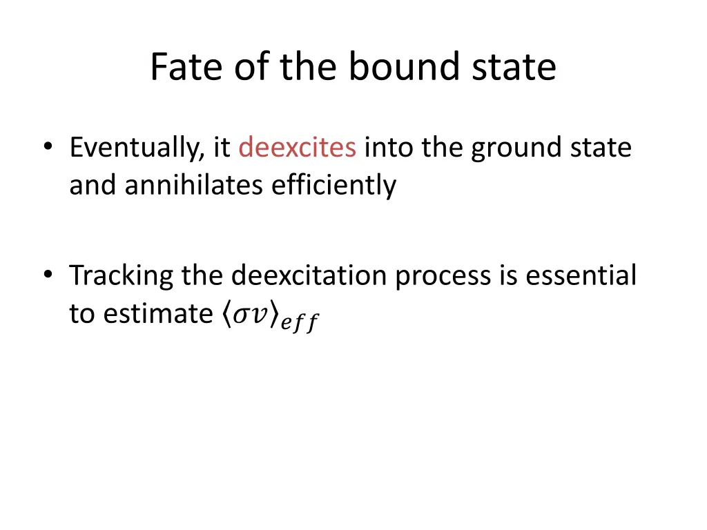 fate of the bound state