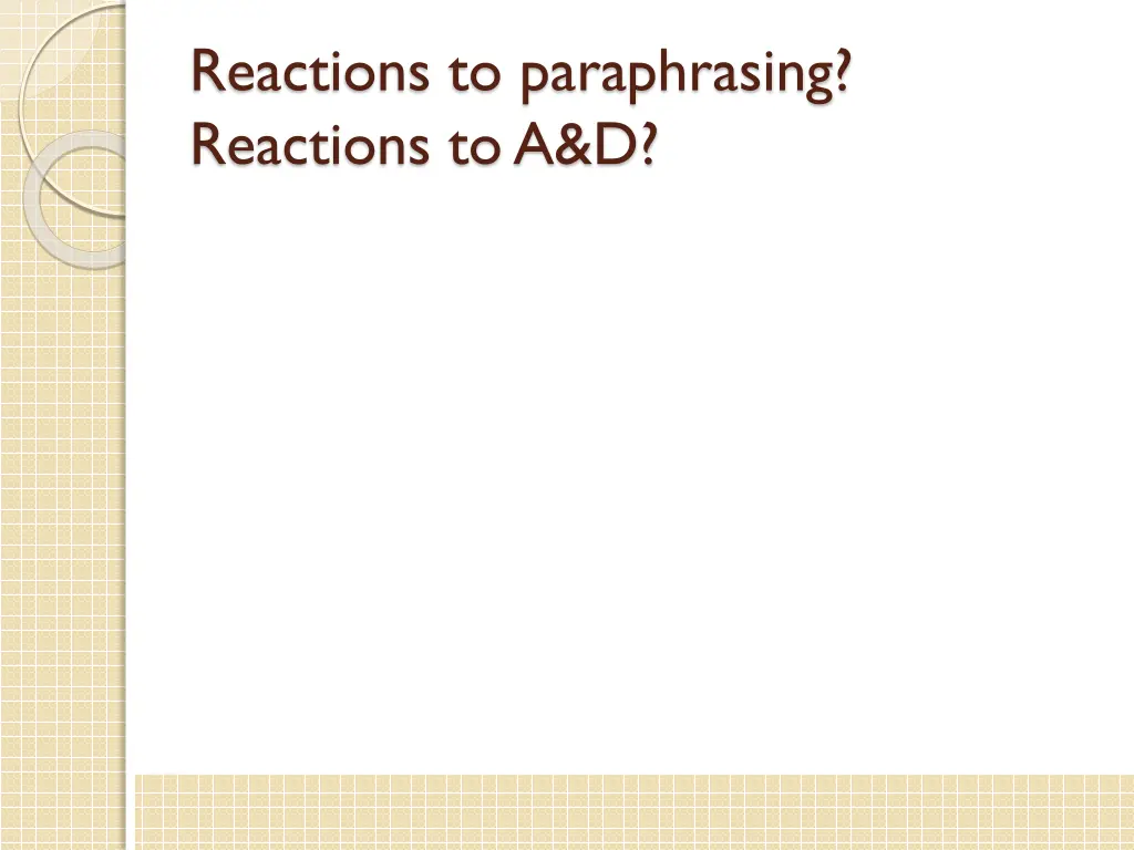 reactions to paraphrasing reactions to a d