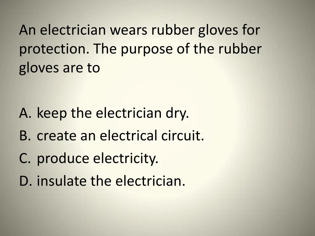 an electrician wears rubber gloves for protection