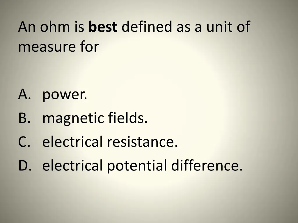 an ohm is best defined as a unit of measure for