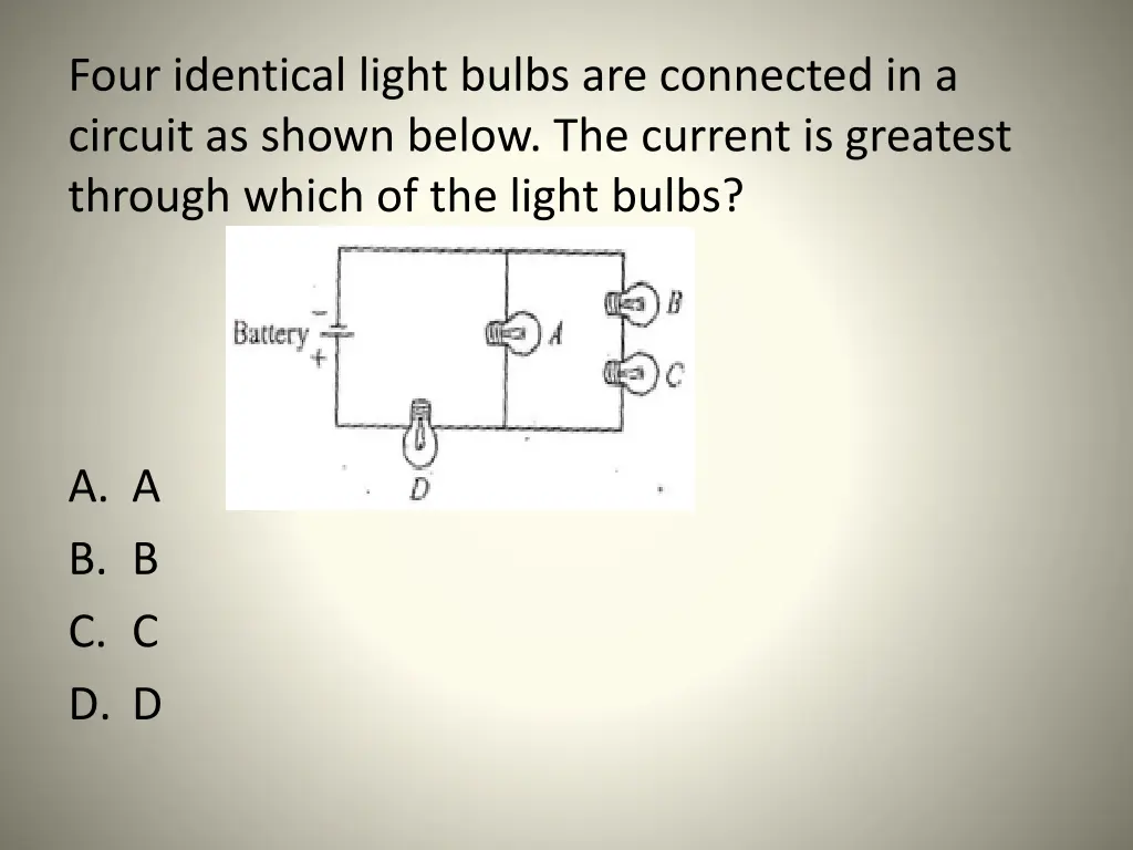 four identical light bulbs are connected